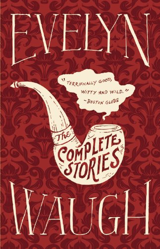 The Complete Stories by Evelyn Waugh