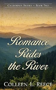 Romance Rides the River by Colleen L. Reece