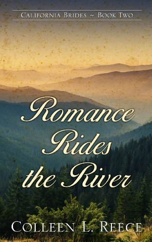 Romance Rides the River by Colleen L. Reece