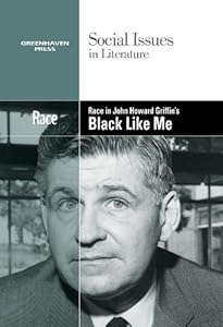 Race in John Howard Griffin's Black Like Me by David Nelson  (Editor)