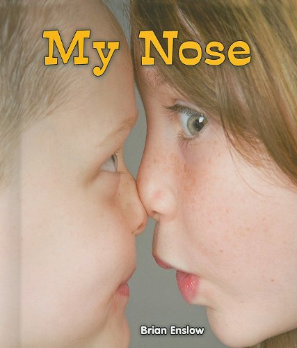 My Nose (All About My Body) by Brian Enslow