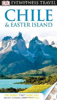 DK Eyewitness Travel Guide: Chile &amp; Easter Island