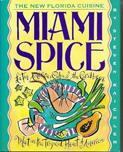 Miami Spice: The New Florida Cuisine