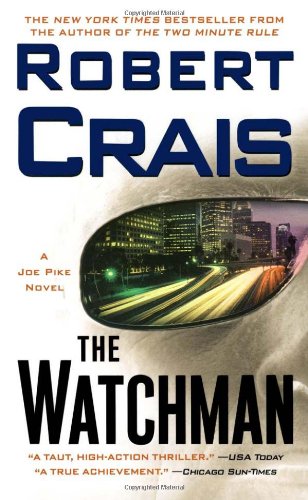 The Watchman: A Joe Pike Novel by Robert Crais