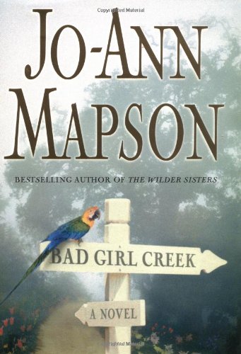 Bad Girl Creek: A Novel by Jo-Ann Mapson