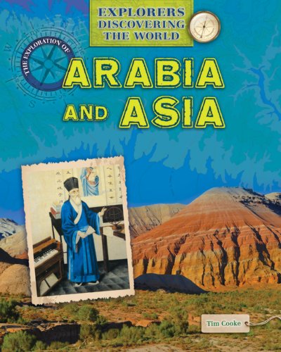 The Exploration of Arabia and Asia by Tim Cooke