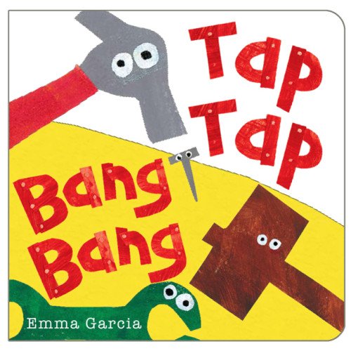 Tap Tap Bang Bang by Anne Rockwell