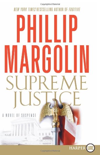 Supreme Justice LP: A Novel of Suspense by Phillip Margolin