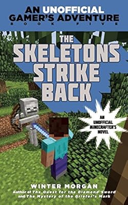 The Skeletons Strike Back: An Unofficial Gamer's Adventure, Book Five
