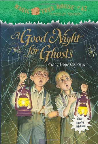 A Good Night for Ghosts by Mary Pope Osborne
