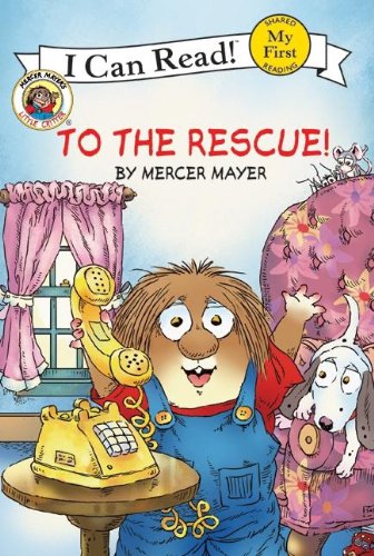 To the Rescue! by Mercer Mayer