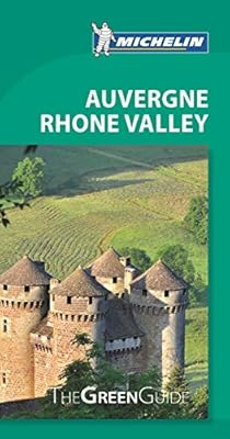 Michelin Green Guide Auvergne Rhone Valley
