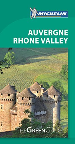 Michelin Green Guide Auvergne Rhone Valley by Michelin Travel & Lifestyle