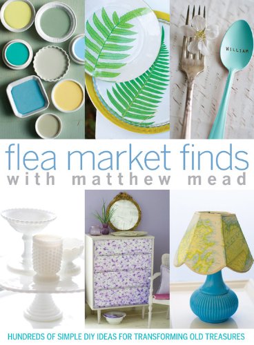 Flea Market Finds with Matthew Mead by Matthew Mead