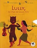 Lully, le chat de Louis XIV par Hervé Mestron