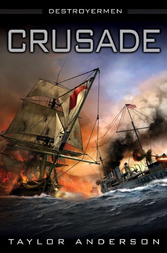 Crusade (Destroyermen) by Taylor Anderson