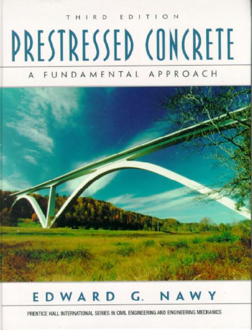 Prestressed Concrete: A Fundamental Approach (3rd Edition) by Edward G. Nawy