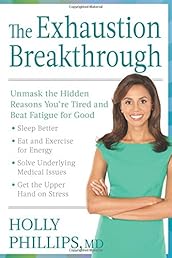 The Exhaustion Breakthrough: Unmask the Hidden Reasons You're Tired and Beat Fatigue for Good