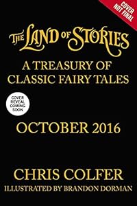 The Land of Stories: A Treasury of Classic Fairy Tales