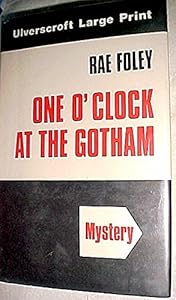 1 O'Clock at the Gotham by Rae Foley