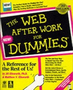 The Web After Work for Dummies by Jill H. Ellsworth