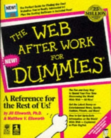 The Web After Work for Dummies by Jill H. Ellsworth