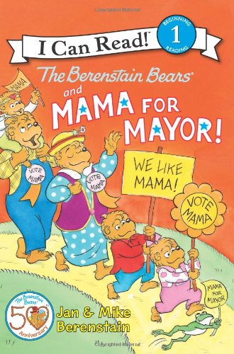The Berenstain Bears and Mama for Mayor! by Jan Berenstain