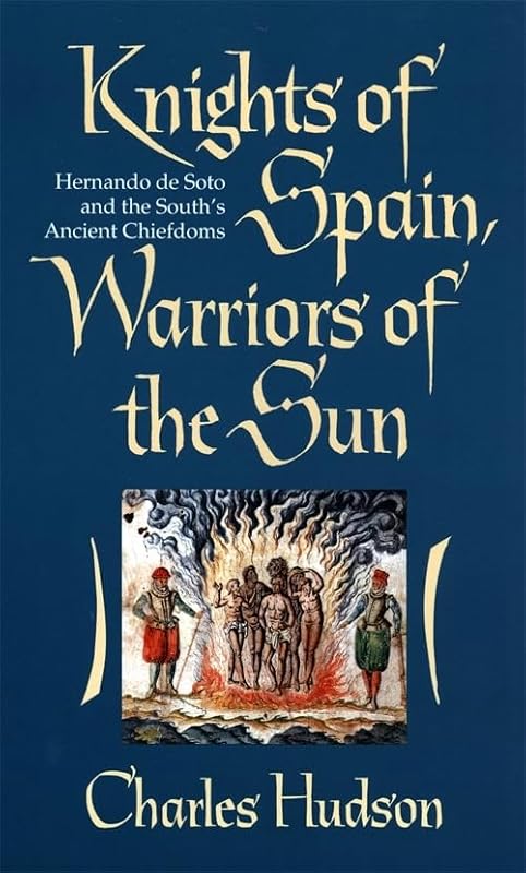 Knights of Spain, Warriors of the Sun: Knights of Spain, Warriors of the Sun by Charles Hudson