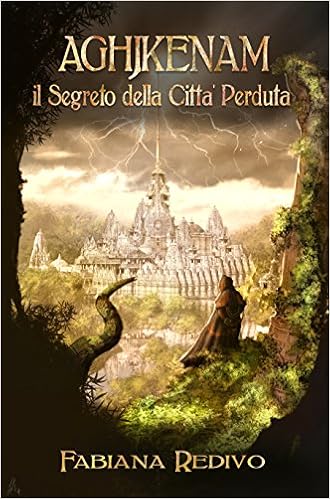 Fabiana Redivo - Aghjkenam. Il segreto della Città Perduta (2015)
