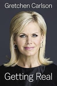 Getting Real by Gretchen Carlson
