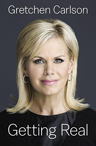 Getting Real by Gretchen Carlson