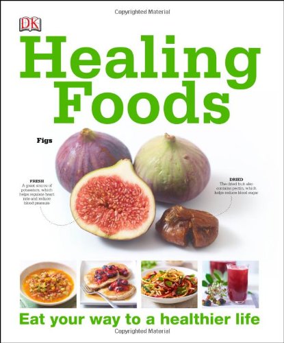 Healing Foods by DK Publishing