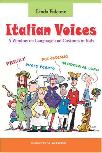 Italian Voices: A window on Language and customs in Italy by Linda Falcone