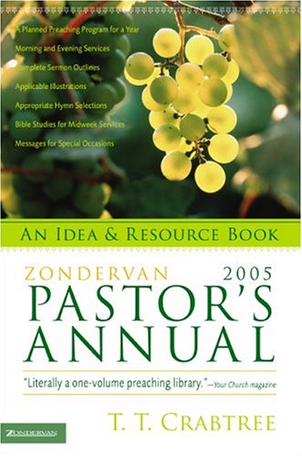 Zondervan 2005 Pastor's Annual: An Idea & Resource Book by T. T. Crabtree