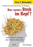 Das neue Stroh im Kopf? Kurz-Seminar mit Buch und drei Cassetten. Vom Gehirn-Besitzer zum Gehirn-Benutzer - Vera F. Birkenbihl