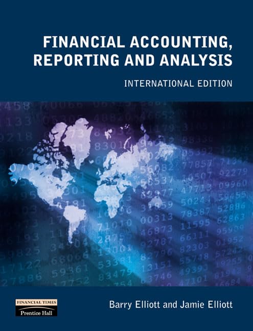 Financial Accounting, Reporting And Analysis: International by Barry Elliott