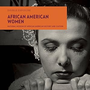 African American Women by Lonnie G. Bunch III                       (Foreword),