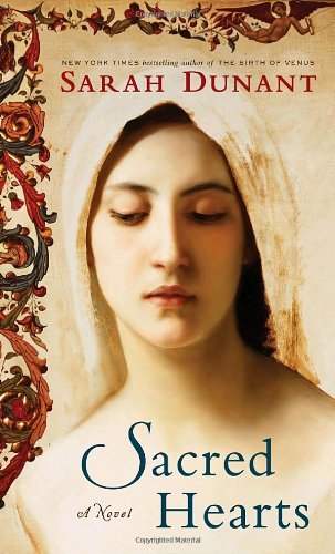Sacred Hearts: A Novel by Sarah Dunant