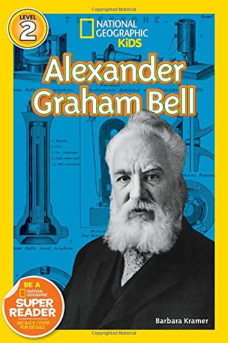 National Geographic Readers: Alexander Graham Bell by Barbara Kramer