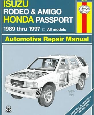Haynes Isuzu Rodeo, Amigo & Honda Passport: 1989-1997 (Haynes Automotive Repair Manual Series)