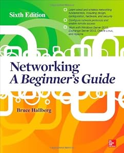 Networking: A Beginner's Guide, Sixth Edition