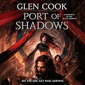 Port of Shadows: A Novel of the Black Company