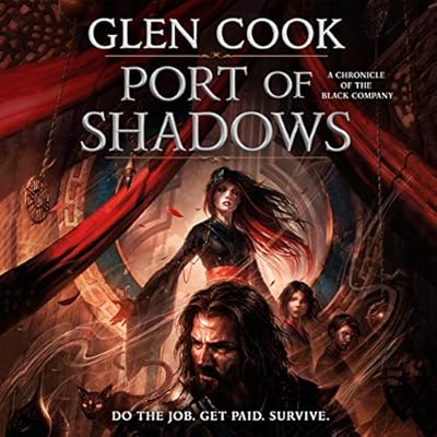 Port of Shadows: A Novel of the Black Company