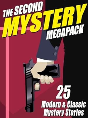 The Second Mystery Megapack: 25 Modern & Classic Mystery Stories