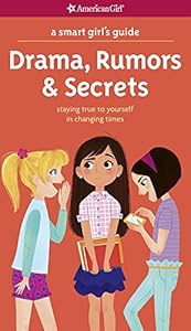 A Smart Girl's Guide: Drama, Rumors & Secrets (Smart Girl's Guides) by Nancy Holyoke