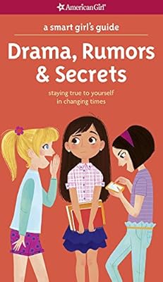 A Smart Girl's Guide: Drama, Rumors & Secrets (Smart Girl's Guides)
