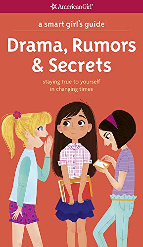 A Smart Girl's Guide: Drama, Rumors & Secrets (Smart Girl's Guides) by Nancy Holyoke