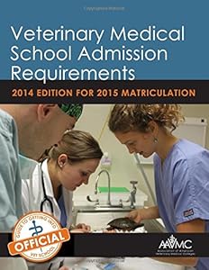 Veterinary Medical School Admission Requirements by Association of American Veterinary Medical Colleges (AAVMC)