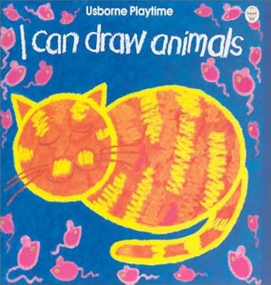 I Can Draw Animals (Playtime Series)