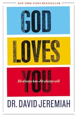 God Loves You: He Always Has--He Always Will